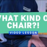 What chair to use when practicing?