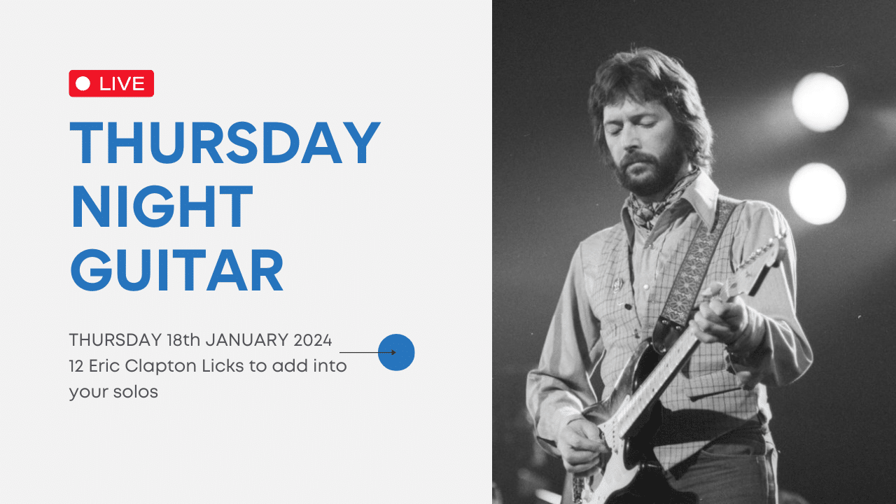 Thursday Night Guitar – 12 Eric Clapton Licks